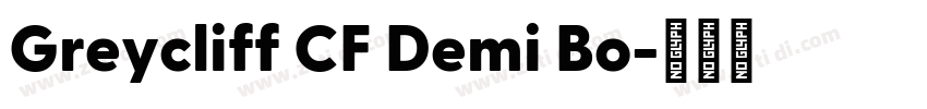Greycliff CF Demi Bo字体转换